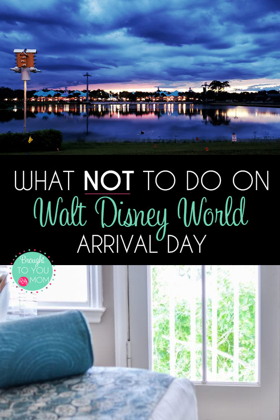 Arrival day at Walt Disney World is probably one of the best and most exhausting days at Disney. What should you NOT do on arrival day at Walt Disney World to get off on the right foot of vacation? #waltdisneyworld #familytravel What Not to Do On Walt Disney World Arrival Day